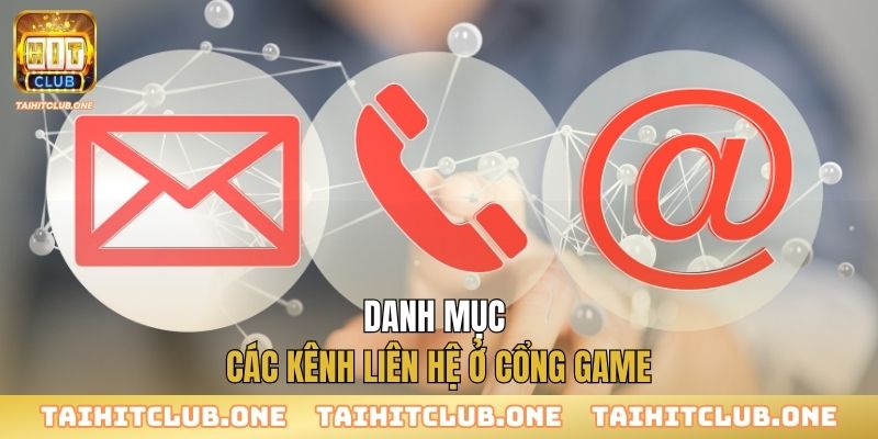 Danh mục các kênh liên hệ ở cổng game