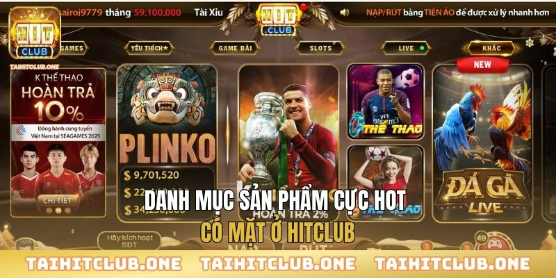 Danh mục sản phẩm cực hot có mặt ở Hitclub