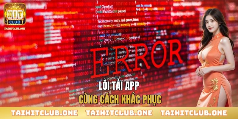 Lỗi tải app cùng cách khắc phục