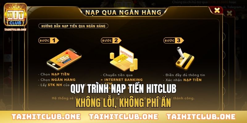 Quy trình nạp tiền Hitclub không lỗi, không phí ẩn