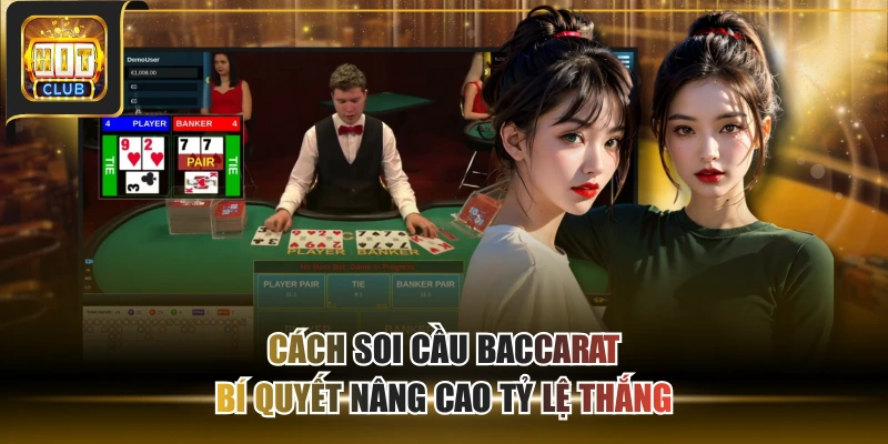 Cách soi cầu baccarat