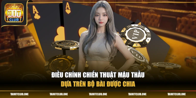 Điều chỉnh chiến thuật mậu thầu dựa trên bộ bài được chia