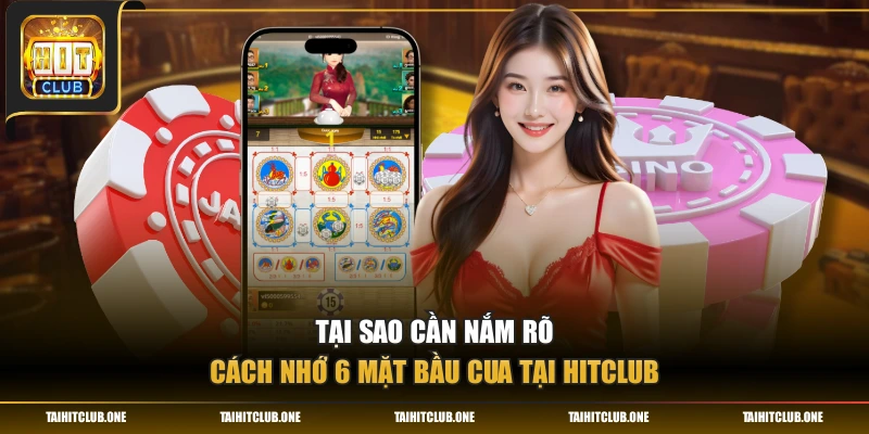 Tại sao cần nắm rõ cách nhớ 6 mặt Bầu Cua tại Hitclub